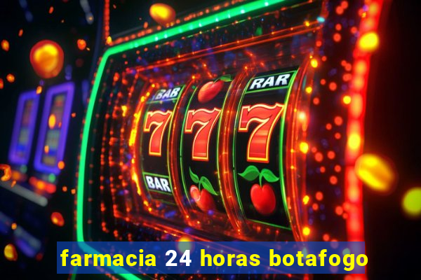 farmacia 24 horas botafogo